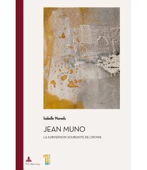 Jean Muno: La subversion souriante de l’ironie