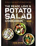 The Peace, Love & Potato Salad Cookbook: The Story of a Crowd-Sourced $55,492 Bowl of Potato Salad: 24 Delicious Recipes