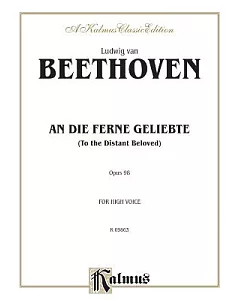 An Die Ferne Geliebte/ to the Distant Beloved, Op. 98: Kalmus Edition