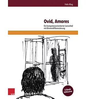 Ovid, Amores: Ein kompetenzorientierter Lernzirkel mit Binnendifferenzierung