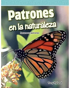 Patrones en la naturaleza / Patterns in Nature: Reconocer Patrones / Recognizing Patterns