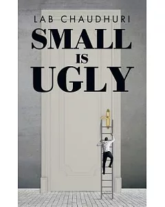 Small Is Ugly