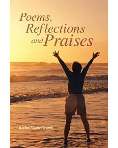Poems, Reflections and Praises
