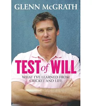 Test of Will: What I’ve Learned from Cricket and Life