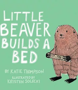 Little Beaver Builds a Bed