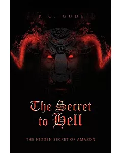 The Secret to Hell: The Hidden Secret of Amazon