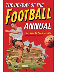 The Heyday of the Football Annual: Post-War to Premiership