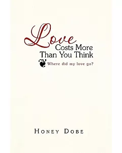Love Costs More Than You Think: Where Did My Love Go?