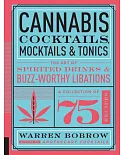 Cannabis Cocktails, Mocktails & Tonics: The Art of Spirited Drinks & Buzz-Worthy Libations