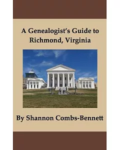 A Genealogist’s Guide to Richmond, Virginia