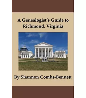 A Genealogist’s Guide to Richmond, Virginia