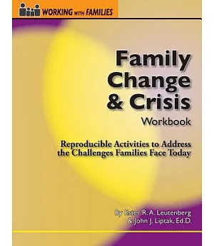 Family Change & Crisis: Reproducible Activities to Address the Challenges Families Face Today