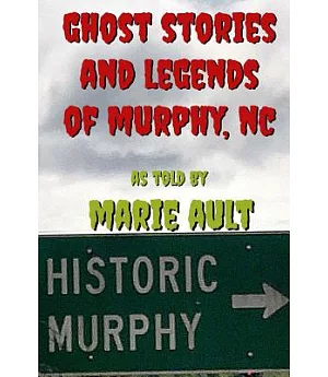 Ghost Stories and Legends of Murphy, NC