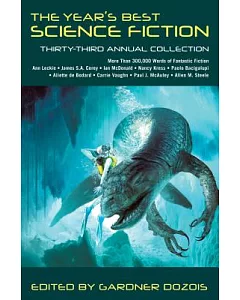 The Year’s Best Science Fiction: Thirty-third Annual Collection