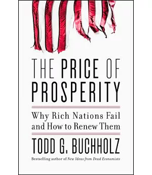 The Price of Prosperity: Why Rich Nations Fail and How to Renew Them