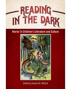 Reading in the Dark: Horror in Children’s Literature and Culture