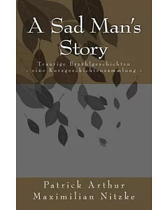 A Sad Man’s Story: Traurige Erzählgeschichten