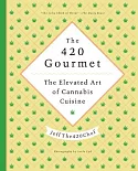 The 420 Gourmet: The Elevated Art of Cannabis Cuisine