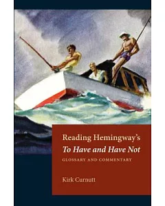 Reading Hemingway’s to Have and Have Not: Glossary and Commentary