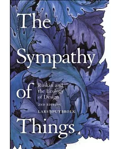 The Sympathy of Things: Ruskin and the Ecology of Design