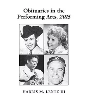 Obituaries in the Performing Arts, 2015