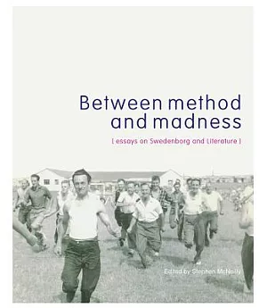 Between Method and Madness: Essays on Swedenborg and Literature