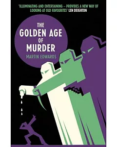 The Golden Age of Murder: The Mystery of the Writers Who Invented the Modern Detective Story