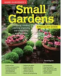 Home Gardener’s Small Gardens: Designing, creating, planting, improving and maintaining small gardens