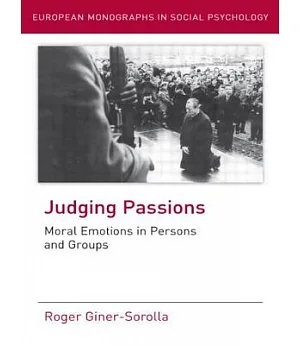 Judging Passions: Moral Emotions in Persons and Groups