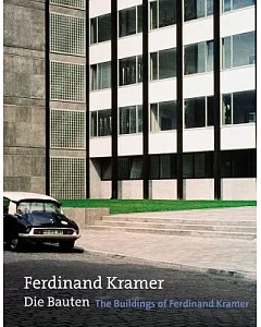 Ferdinand Kramer Die Bauten / The Buildings of Ferdinand Kramer