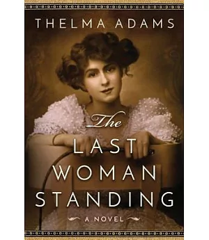 The Last Woman Standing: A Novel
