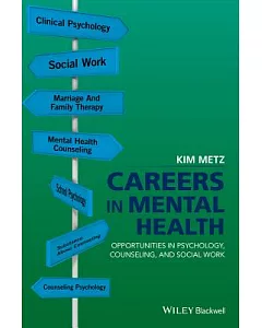 Careers in Mental Health: Opportunities in Psychology, Counseling, and Social Work