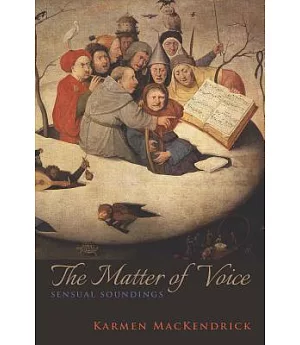 The Matter of Voice: Sensual Soundings