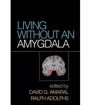 Living Without an Amygdala