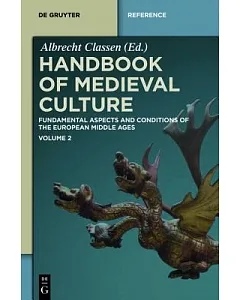 Handbook of Medieval Culture: Fundamental Aspects and Conditions of the European Middle Ages