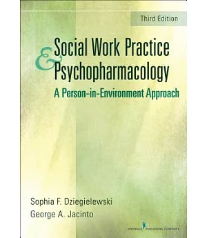 Social Work Practice and Psychopharmacology: A Person-in-Environment Approach