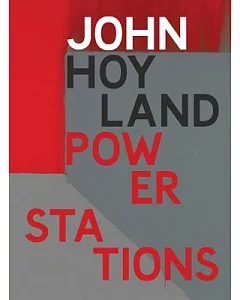 Power Stations: Paintings 1964-1982