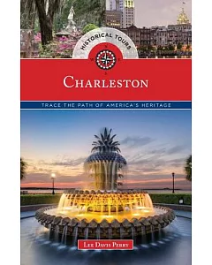 Historical Tours Charleston: Trace the Path of America’s Heritage