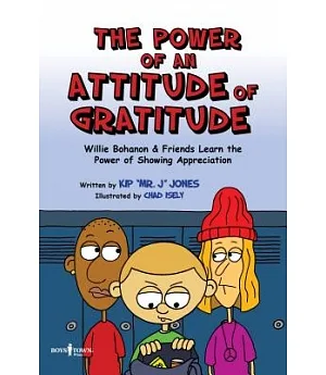 The Power of Attitude of Gratitude: Willie Bohanon & Friends Learn the Power of Showing Appreciation