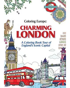 Charming London: A Coloring Book Tour of England’s Iconic Capital
