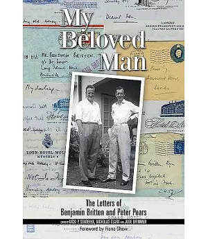 My Beloved Man: The Letters of Benjamin Britten and Peter Pears