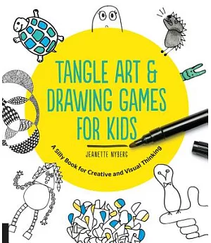 Tangle Art & Drawing Games for Kids: A Silly Book for Creative and Visual Thinking