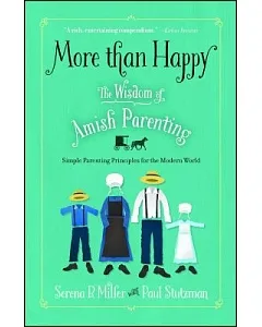 More than Happy: The Wisdom of Amish Parenting