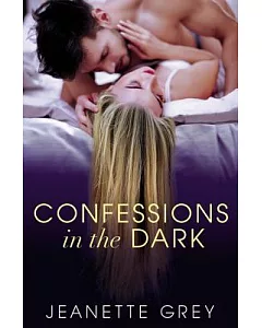 Confessions in the Dark