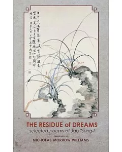 The Residue of Dreams: Selected Poems of Jao Tsung-i