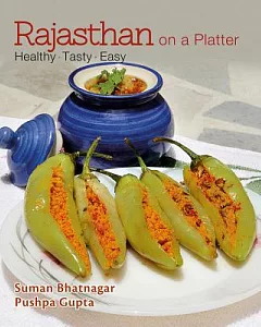 Rajasthan on a Platter: Healthy, Tasty, Easy
