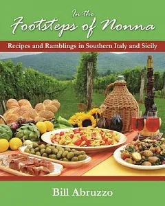 In the Footsteps of Nonna: Recipes and Ramblings in Southern Italy and Sicily