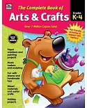 The Complete Book of Arts & Crafts, Grades K - 4