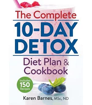 The Complete 10-day Detox Diet Plan & Cookbook