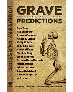 Grave Predictions: Tales of Mankind’s Post-apocalyptic, Dystopian and Disastrous Destiny